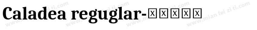 Caladea reguglar字体转换